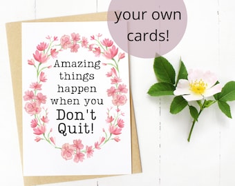 Digital Download | Printable pdf png make motivational cards sublimation mugs shirts totes | Amazing things happen when you don't quit