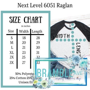 May include: Size chart for a Next Level 6051 Raglan t-shirt, showing width and length measurements in inches for sizes S through 3X. The chart is on a white background with a blue border. The t-shirt is a white and black raglan style with a gray heather body.