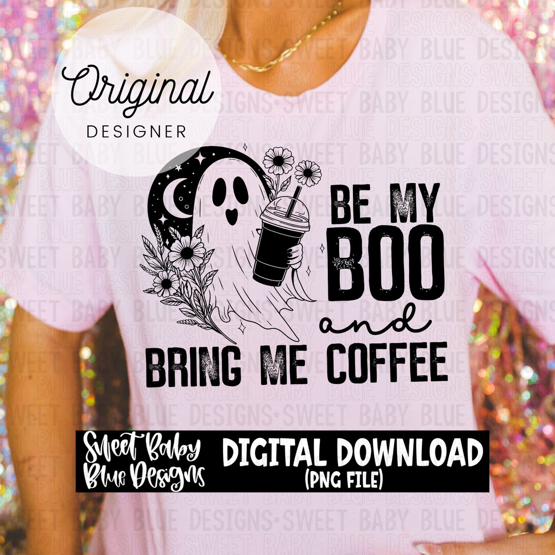 Be My Boo and Bring Me Coffee- Valentine's Day - Digital Instant ...