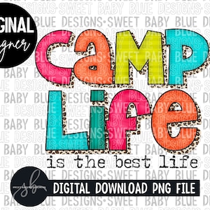 Camp life is the best life- Summer- Digital instant download - PNG FILE