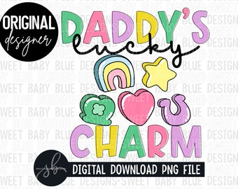 Daddy's lucky charm - St Patrick's Day- Digital instant Download - PNG FILE