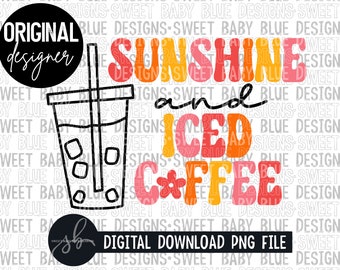 Sunshine and iced coffee- Summer- Retro- Digital instant download - PNG FILE