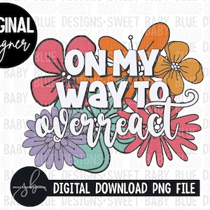 Op weg om te overreageren- Digitale instant download - PNG-BESTAND