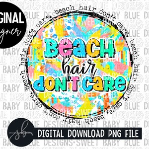 Beach hair don't care- Summer- Digital instant download - PNG FILE