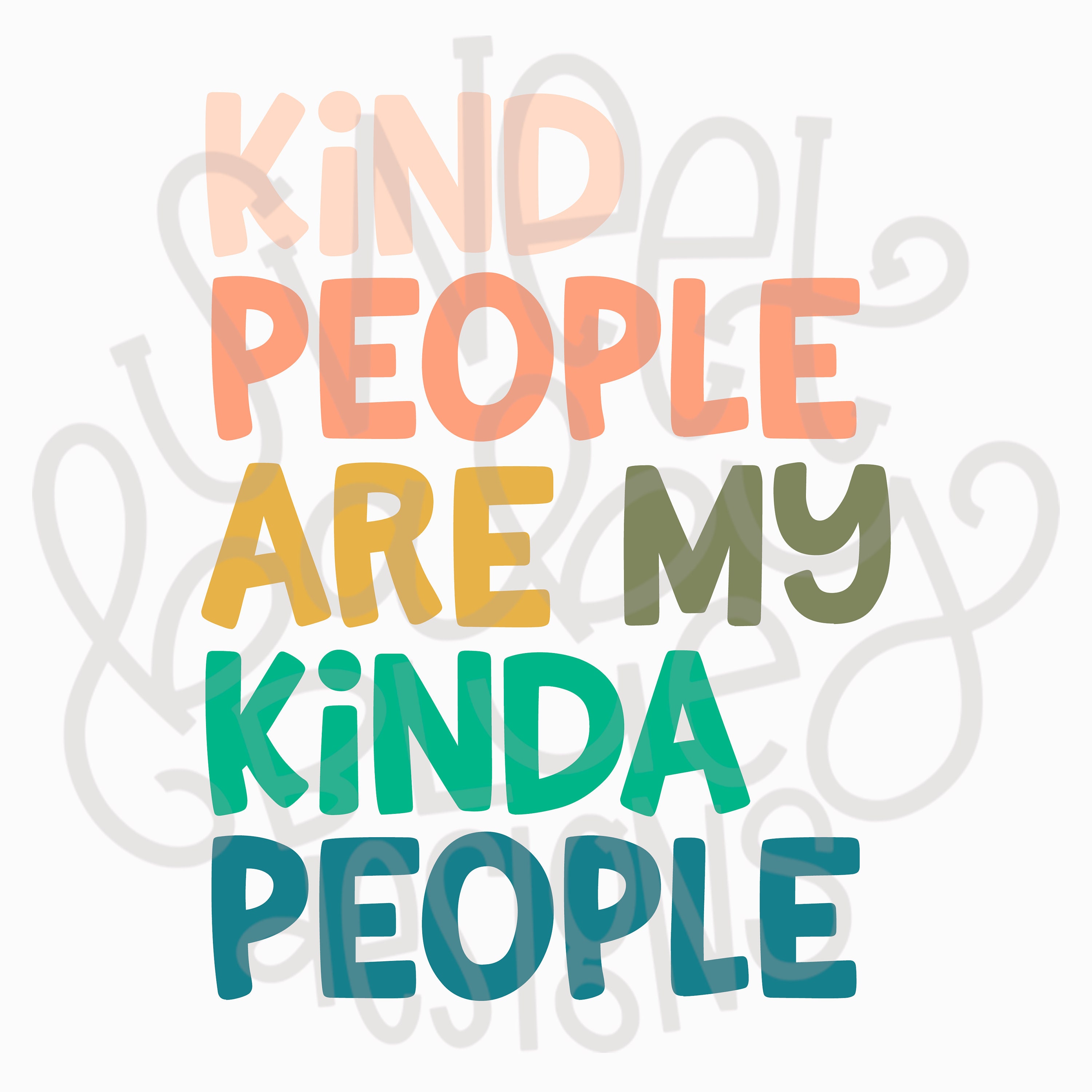 Kind people are my kind. Kind people are my kind. Kind people are my kind. Kind people are my kind. My kinda.