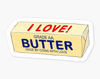 I Love Butter - 3" Art Sticker Vinyl Decal