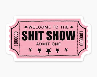Shit Show - 3" Art Sticker