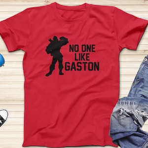 No One Like Gaston T-Shirt, Beauty and the Beast Gaston Disney T-Shirts, Vacation Shirt, Couples Shirt, Fan of Gym Gift, Family Shirts