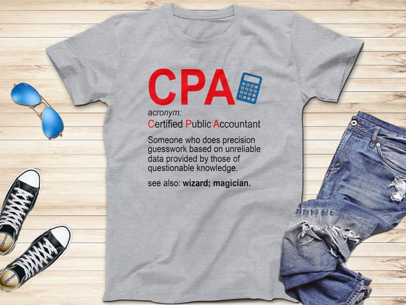 Certified Public Accountant Shirt Cpa Exam T-Shirt Certified Public Accountant Shirt Cpa Exam T-Shirt