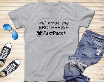 Zal de handel van mijn broer voor FastPass + Disney T-shirt, familie shirts, shirt met korte mouwen, Disneyland Vakantie shirts, Disney reis shirt