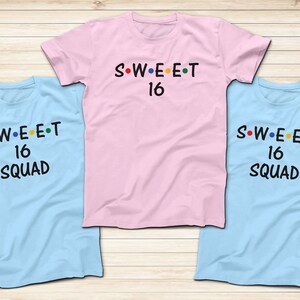 Sweet 16 Birthday Squad Shirt: Matching Group Tee