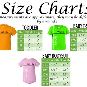 May include: Size chart for toddler, baby t-shirt, and baby bodysuit clothing. The chart shows measurements in inches for width and length for each size.