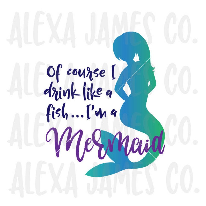 Download Drink Like a Fish SVG I'm a Mermaid SVG Mermaid Tail | Etsy