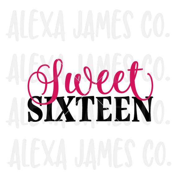 Sweet Sixteen svg Birthday Girl SVG Birthday 16th Birthday ...