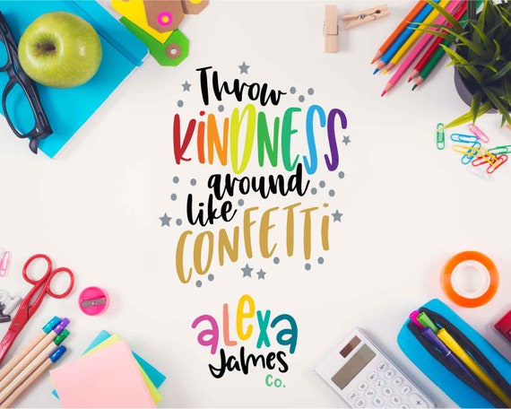Svg File Throw Kindness Around Like Confetti Teacher Etsy