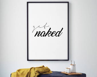 Get naked Sign, Bathroom Print, Printable Wall Art, Affiche Scandinave, Get Naked Print, Bathroom Poster, Modern Minimalist, Bedroom Decor