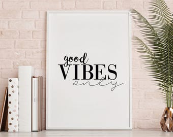 Good Vibes Only Printable, Bedroom Print, Fashion Poster, Affiche Scandinave, Scandinavian, Quote Print, Inspirational, Printable Wall Art