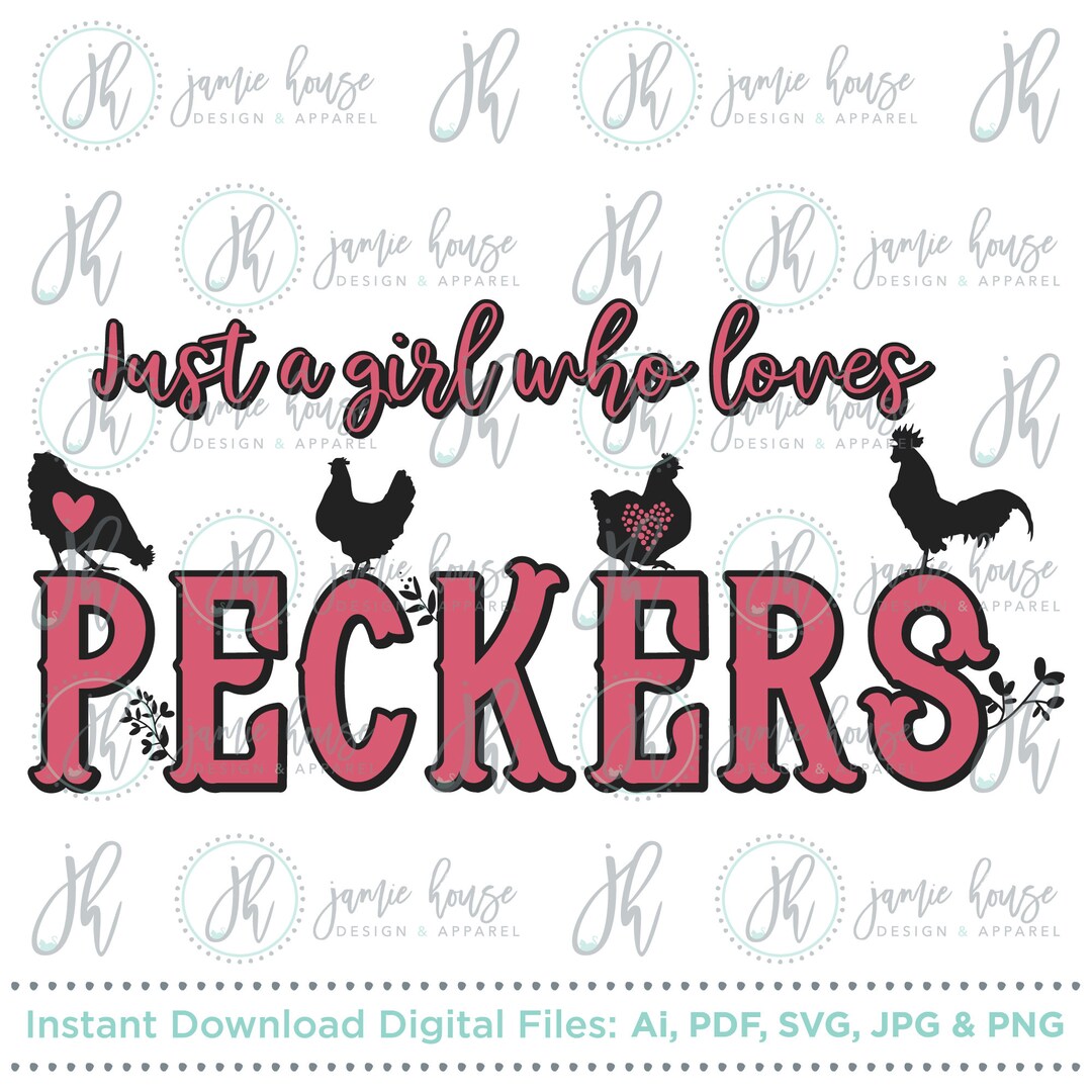 Just A Girl Who Loves Peckers Svg Cut File Chickens Hen Etsy