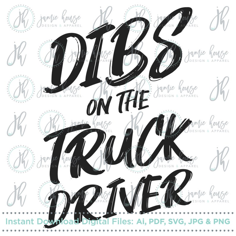 Download Dibs on the Truck Driver SVG Cut File Trucker Truck Driver ...