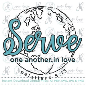 Serve One Another In Love Galations Svg Png Pdf Instant Etsy