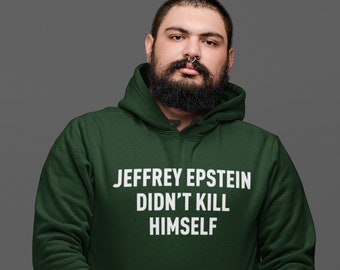Jeffrey Epstein Didn't Kill Himself Unisex T-shirt | Etsy