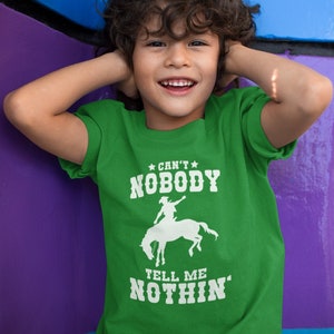Can&#39;t Nobody Tell Me Nothin&#39; Kids T-shirt