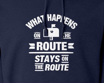 Hoodie What Happens on the Route Stays on the Route Unisex Adult Hoodie