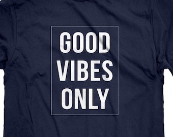 Mens Good Vibes Only Unisex T-shirt - Etsy