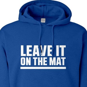 Hoodie Leave it on the Mat Unisex Adult Hoodie