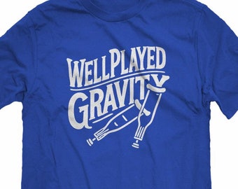 Well Played Gravity Funny Disability Unisex T-Shirt