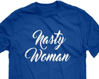 Nasty-Woman Unisex T-shirt