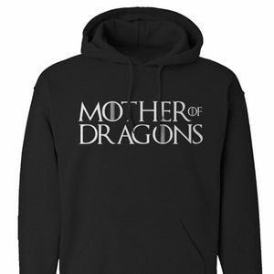 May include: Black hooded sweatshirt with a white graphic print that says "Mother of Dragons".