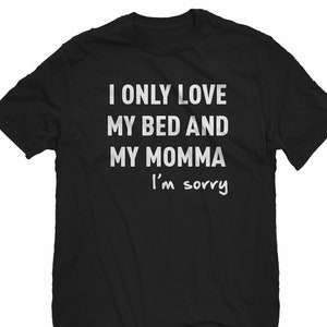Only Love My Bed Unisex T-shirt