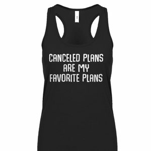 Canceled Plans Womens Racerback Tank Top