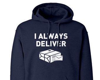 I Always Deliver Unisex Adult Hoodie