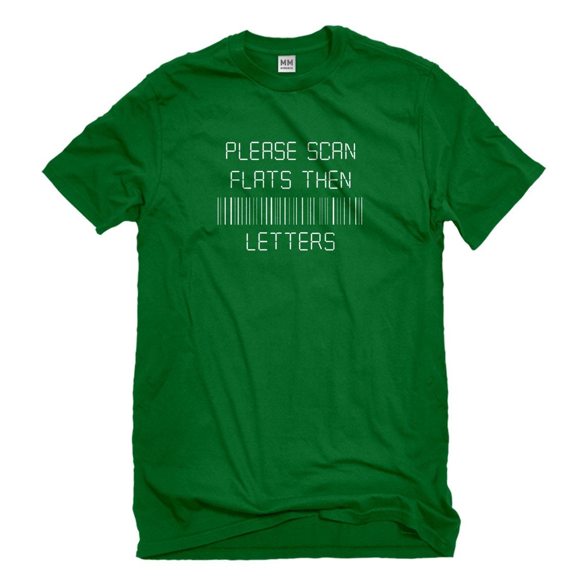 Please Scan Flats Then Letters Postal Office Funny T-Shirts Please Scan Flats Then Letters Postal Office Funny T-Shirts