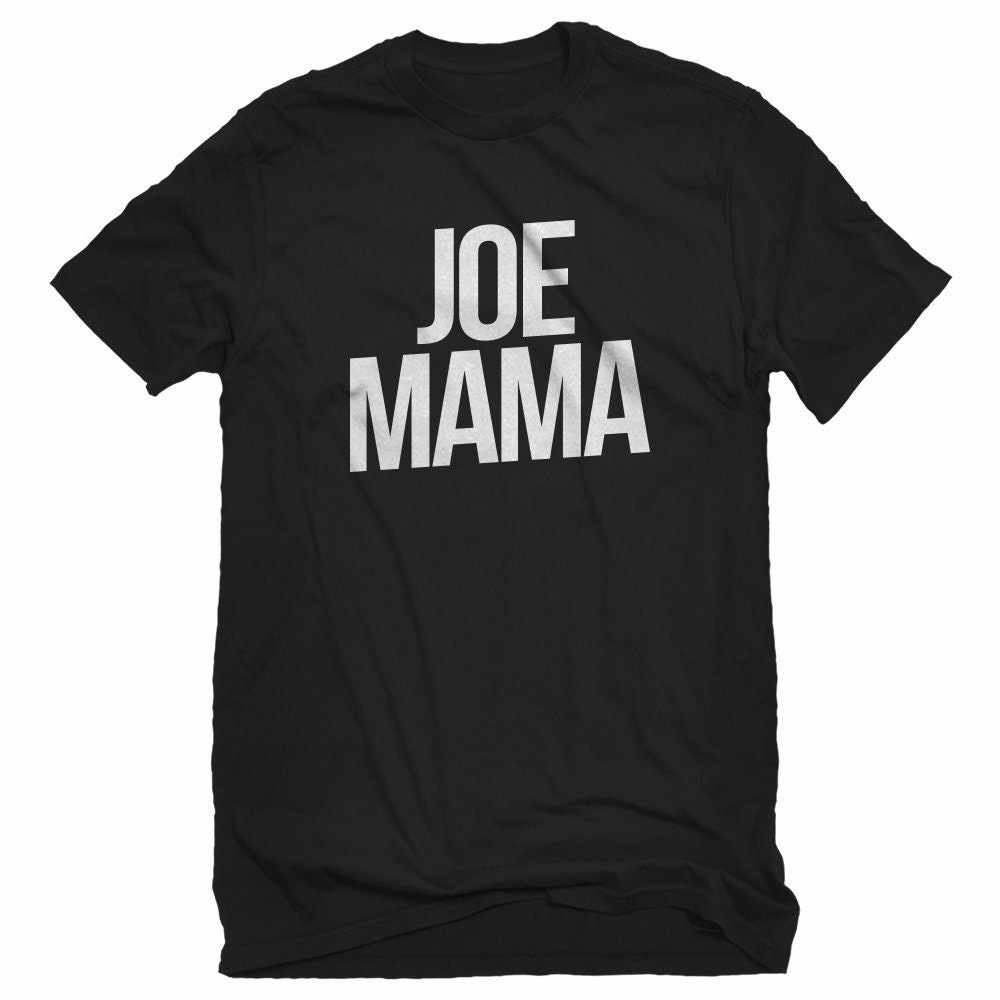 JOE MAMA Unisex T-shirt 