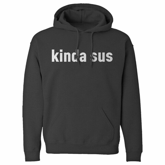 Kinda sus sweatshirt hotsell