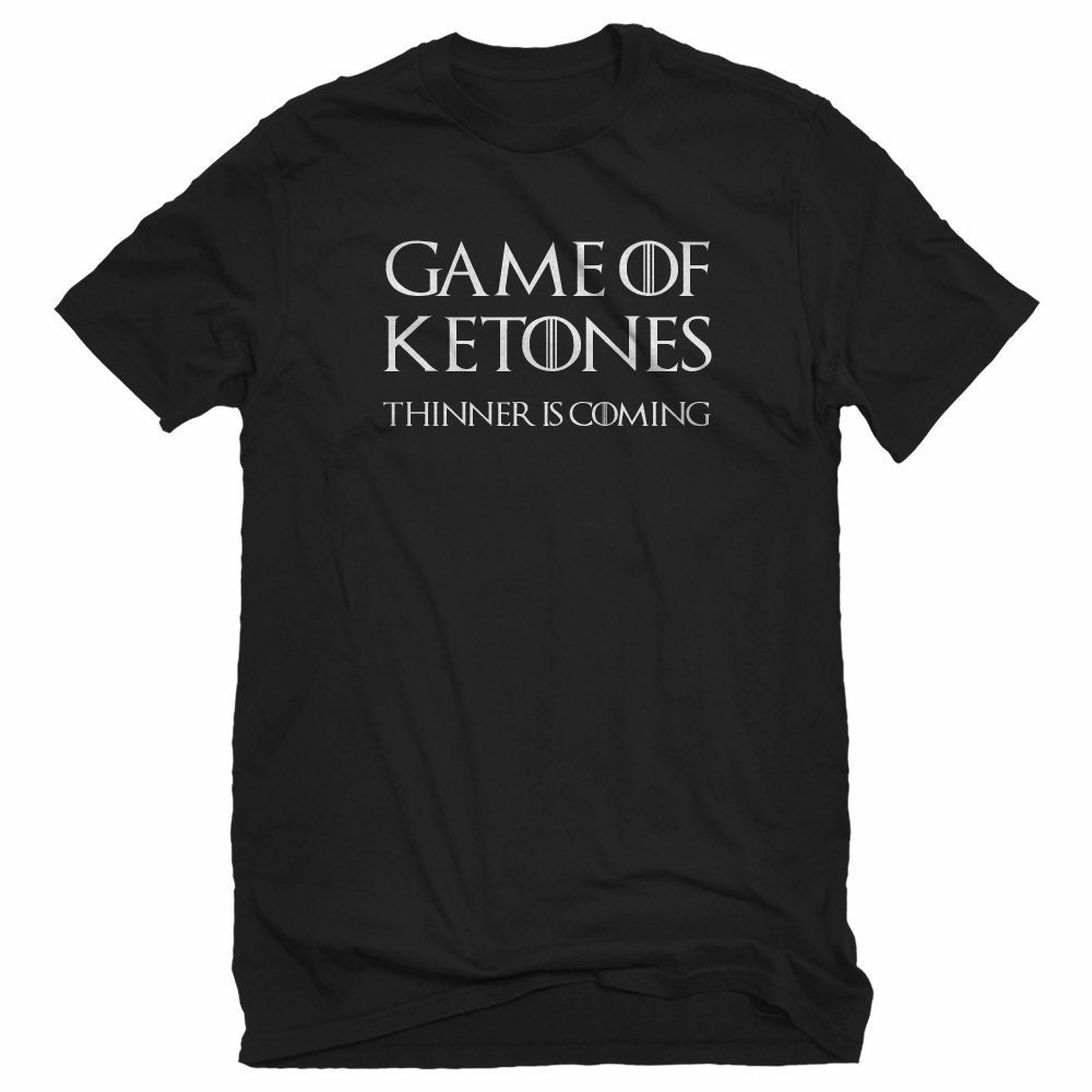 Game Of Ketones Thinner Is Coming T-Shirt Idea Keto Diet Tee Game Of Ketones Thinner Is Coming T-Shirt Idea Keto Diet Tee