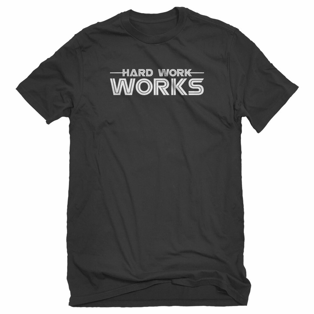 Hard Work Works Unisex T-shirt - Etsy