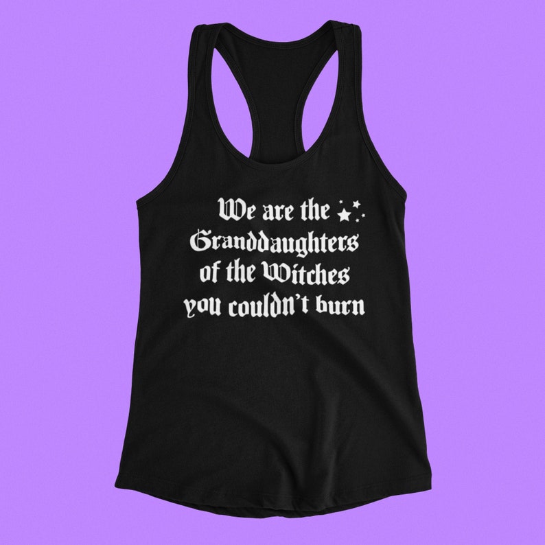 Witches you coudn't burn Womens Racerback Tank Top 