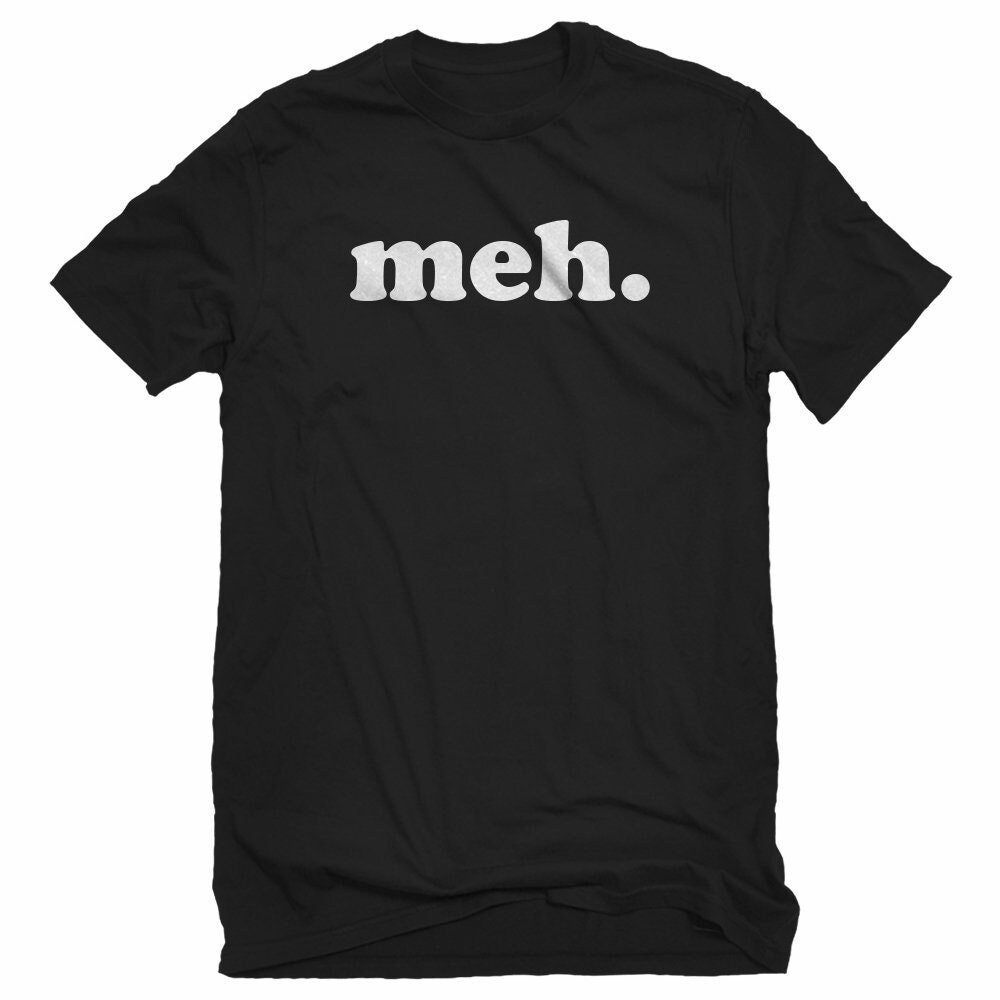 Meh Unisex T-shirt