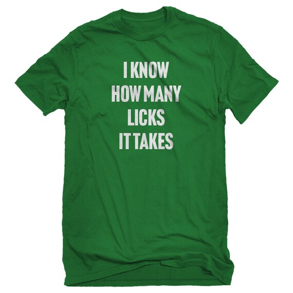 I Know How Many Licks It Takes Unisex T-shirt - Etsy