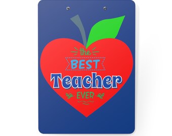 Best Teacher Ever Clipboard, Teacher Clipboard, Teacher Gift