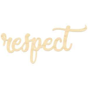 Respect Sign- Respect Wooden Wording- Respect- Laser Cut Respect Sign