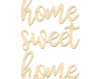 Home Sweet Home Sign- Laser Cut Out Sign- Home Sweet Home Wording