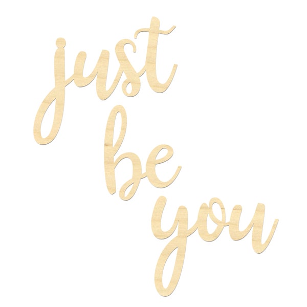 Just Be You Wooden Wording-Just Be You Sign