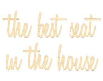 Bathroom Wall Art - Laser Cut Best Seat in the House Wooden Sign