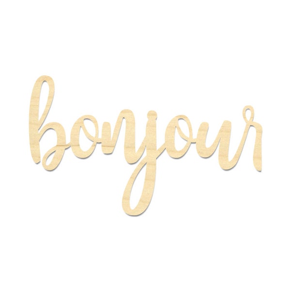 Bonjour Sign- Bonjour French Wording Sign- Bonjour Wording Cut Out- Wooden Script Bonjour