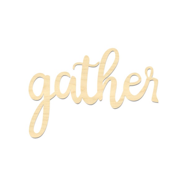 Gather Sign- Gather Cut Out Wording- Gather Laser Cut Wording